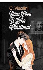 Your Love Is Like Christmas 