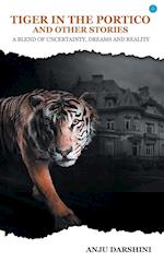 Tiger in the Portico and Other Stories 