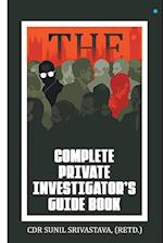 The Complete Private Investigator's Guide Book 