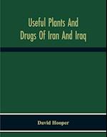 Useful Plants And Drugs Of Iran And Iraq 