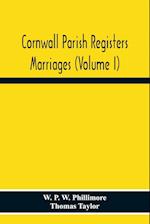 Cornwall Parish Registers. Marriages (Volume I) 