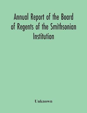 Annual Report Of The Board Of Regents Of The Smithsonian Institution; Showing The Operations, Expenditures, And Condition Of The Institution For The Year Ended June 30, 1955