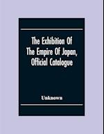 The Exhibition Of The Empire Of Japan, Official Catalogue 