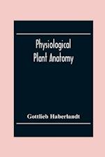 Physiological Plant Anatomy 
