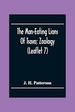 The Man-Eating Lions Of Tsavo; Zoology (Leaflet 7) 