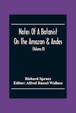 Notes Of A Botanist On The Amazon & Andes