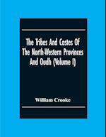 The Tribes And Castes Of The North-Western Provinces And Oudh (Volume I) 