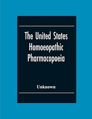 The United States Homoeopathic Pharmacopoeia