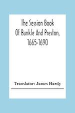 The Session Book Of Bunkle And Preston, 1665-1690 