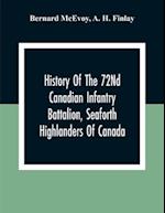 History Of The 72Nd Canadian Infantry Battalion, Seaforth Highlanders Of Canada 