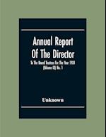 Annual Report Of The Director To The Board Trustees For The Year 1931 (Volume Ix) No. 1 