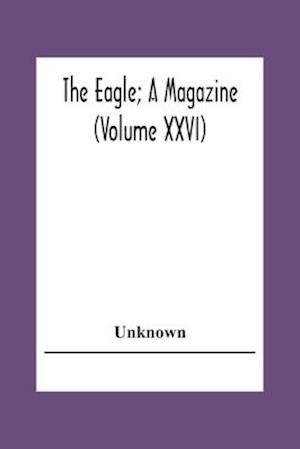 The Eagle; A Magazine (Volume Xxvi)