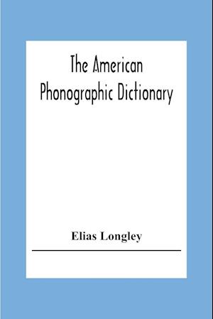 The American Phonographic Dictionary