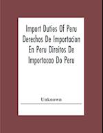 Import Duties Of Peru Derechos De Importacion En Peru Direitos De Importacao Do Peru 