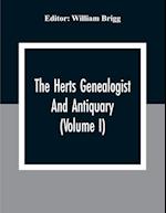 The Herts Genealogist And Antiquary (Volume I) 