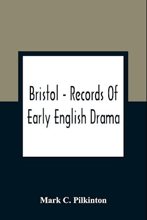 Bristol - Records Of Early English Drama