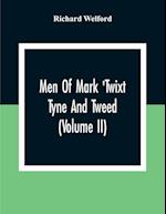 Men Of Mark 'Twixt Tyne And Tweed (Volume Ii) 