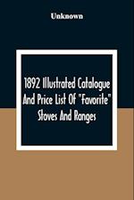 1892 Illustrated Catalogue And Price List Of "Favorite" Stoves And Ranges