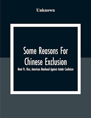 Some Reasons For Chinese Exclusion