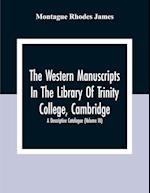 The Western Manuscripts In The Library Of Trinity College, Cambridge