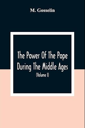 The Power Of The Pope During The Middle Ages