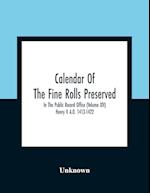 Calendar Of The Fine Rolls Preserved In The Public Record Office (Volume Xiv) Henry V. A.D. 1413-1422