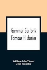 Gammer Gurton'S Famous Histories