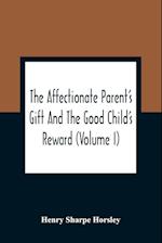 The Affectionate Parent'S Gift And The Good Child'S Reward