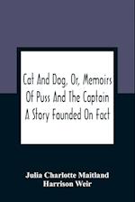 Cat And Dog, Or, Memoirs Of Puss And The Captain