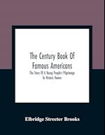 The Century Book Of Famous Americans