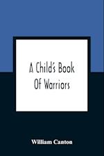 A Child'S Book Of Warriors