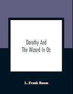 Dorothy And The Wizard In Oz