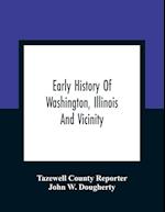 Early History Of Washington, Illinois And Vicinity