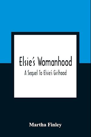 Elsie'S Womanhood