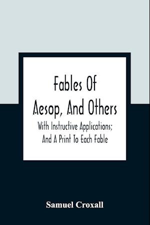 Fables Of Aesop, And Others