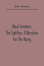 Maud Summers, The Sightless; A Narrative For The Young