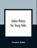 Indian History For Young Folks
