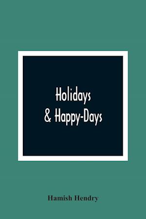 Holidays & Happy-Days