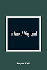 In Wink A Way Land