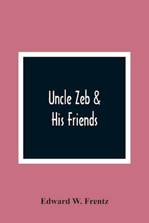 Uncle Zeb & His Friends