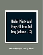 Useful Plants And Drugs Of Iran And Iraq (Volume - IX)