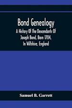 Bond Genealogy