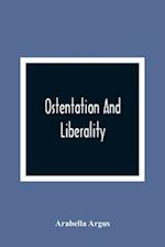 Ostentation And Liberality
