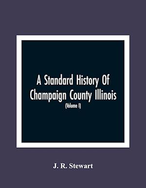 A Standard History Of Champaign County Illinois