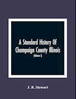 A Standard History Of Champaign County Illinois