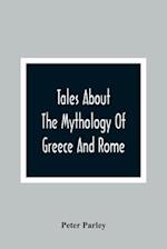 Tales About The Mythology Of Greece And Rome