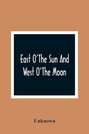 East O'The Sun And West O'The Moon