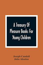 A Treasury Of Pleasure Books For Young Children