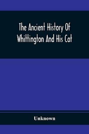 The Ancient History Of Whittington And His Cat