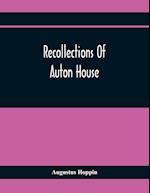 Recollections Of Auton House